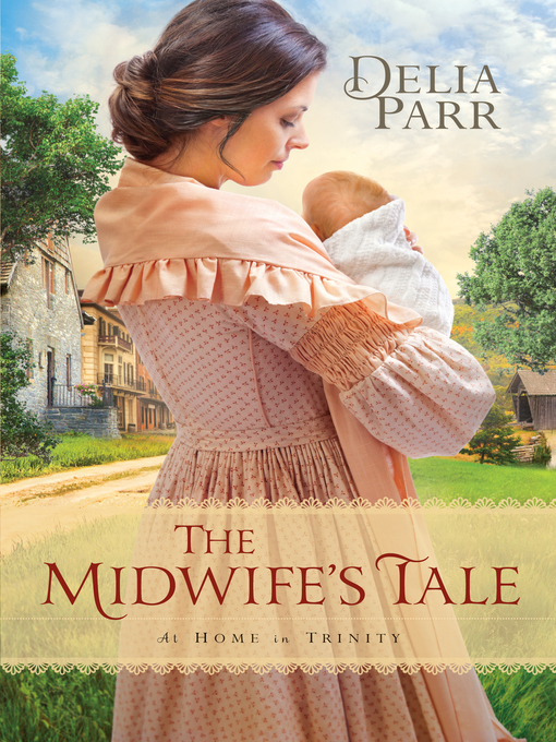 Title details for The Midwife's Tale by Delia Parr - Available